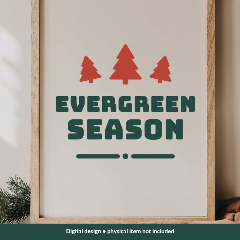 Evergreen Season Christmas digital design on a sign; illustrative mockup, no physical product included