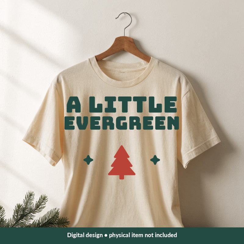 A Little Evergreen Christmas digital design on a shirt; illustrative mockup, no physical product included