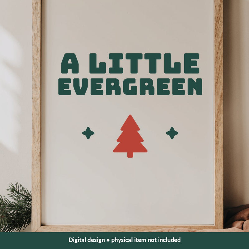 A Little Evergreen Christmas digital design on a sign; illustrative mockup, no physical product included