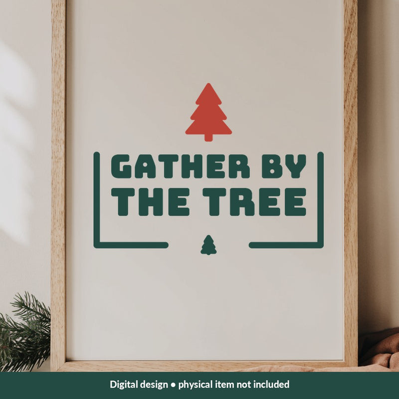 Gather by the Tree Christmas digital design on a sign; illustrative mockup, no physical product included