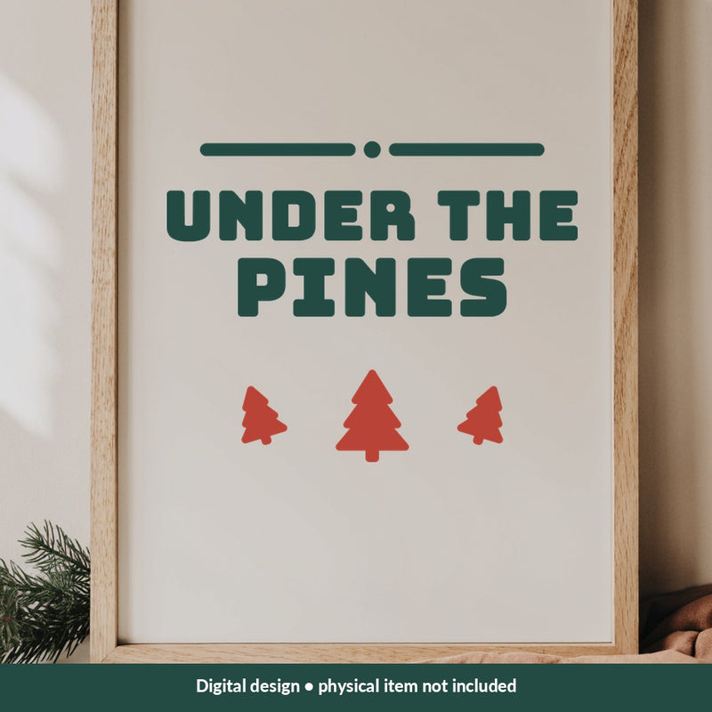 Under the Pines Christmas digital design on a sign; illustrative mockup, no physical product included