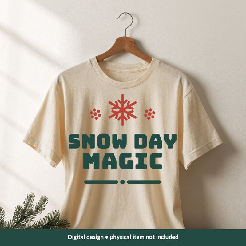 Snow Day Magic Christmas digital design on a shirt; illustrative mockup, no physical product included