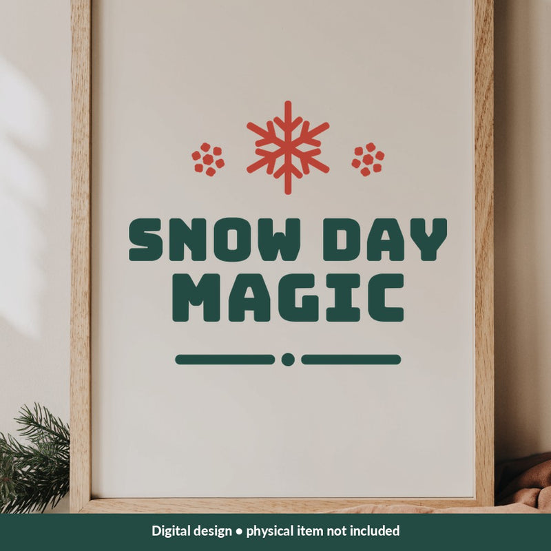 Snow Day Magic Christmas digital design on a sign; illustrative mockup, no physical product included