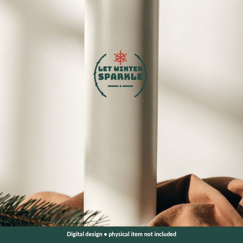 Let Winter Sparkle Christmas digital design on a tumbler; illustrative mockup, no physical product included