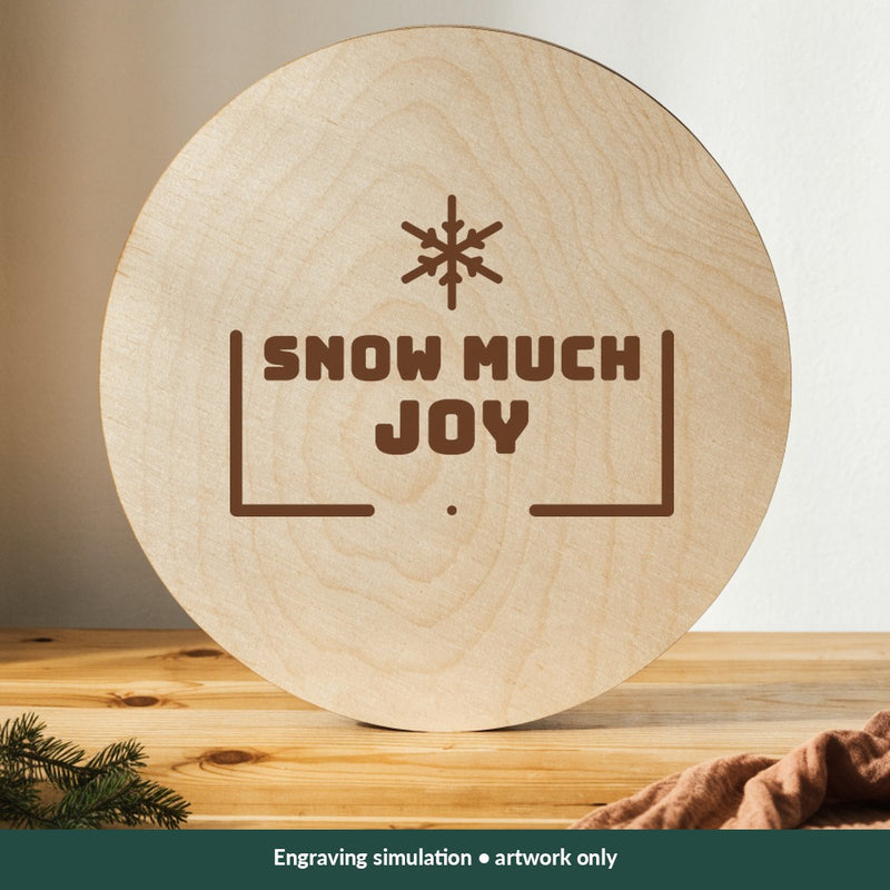 Snow Much Joy Christmas digital design on a wood; illustrative mockup, no physical product included
