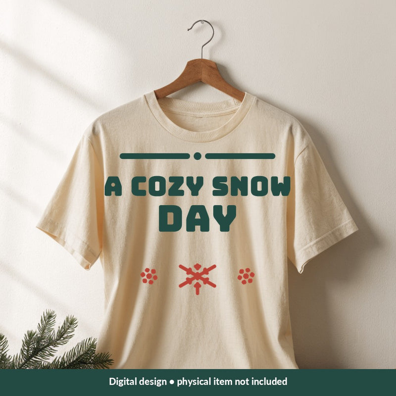 A Cozy Snow Day Christmas digital design on a shirt; illustrative mockup, no physical product included
