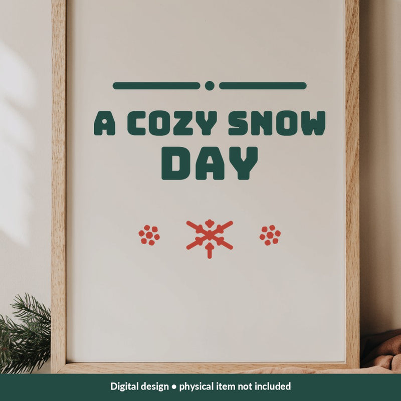 A Cozy Snow Day Christmas digital design on a sign; illustrative mockup, no physical product included
