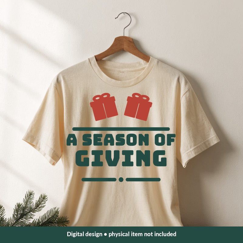 A Season of Giving Christmas digital design on a shirt; illustrative mockup, no physical product included