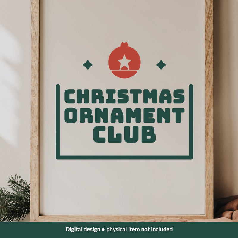 Christmas Ornament Club Christmas digital design on a sign; illustrative mockup, no physical product included