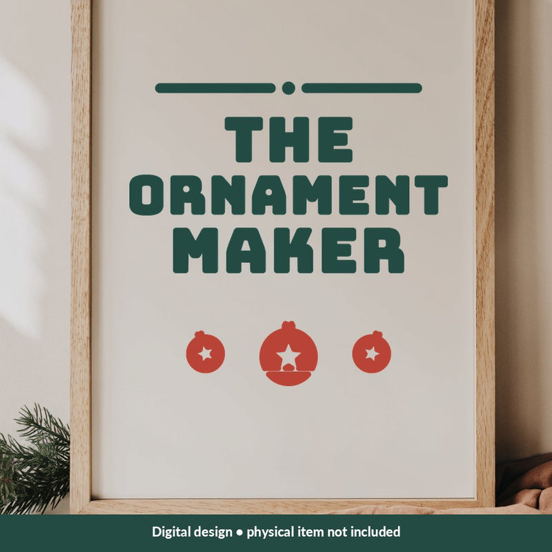 The Ornament Maker Christmas digital design on a sign; illustrative mockup, no physical product included