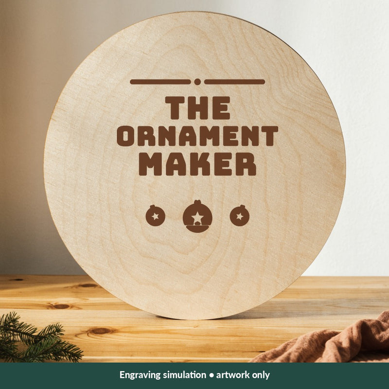 The Ornament Maker Christmas digital design on a wood; illustrative mockup, no physical product included