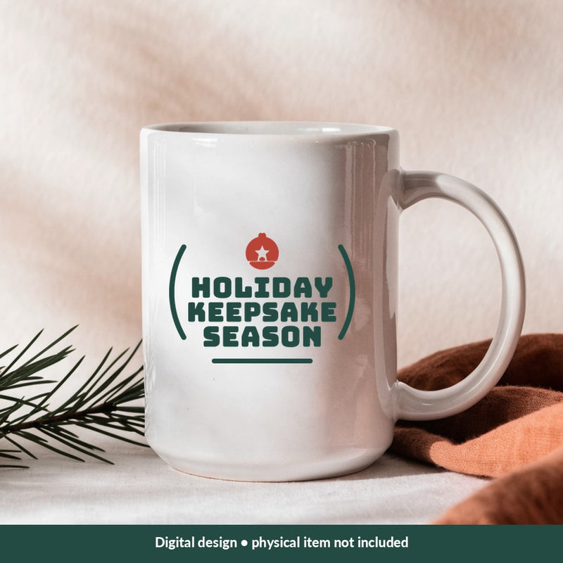 Holiday Keepsake Season Christmas digital design on a mug; illustrative mockup, no physical product included