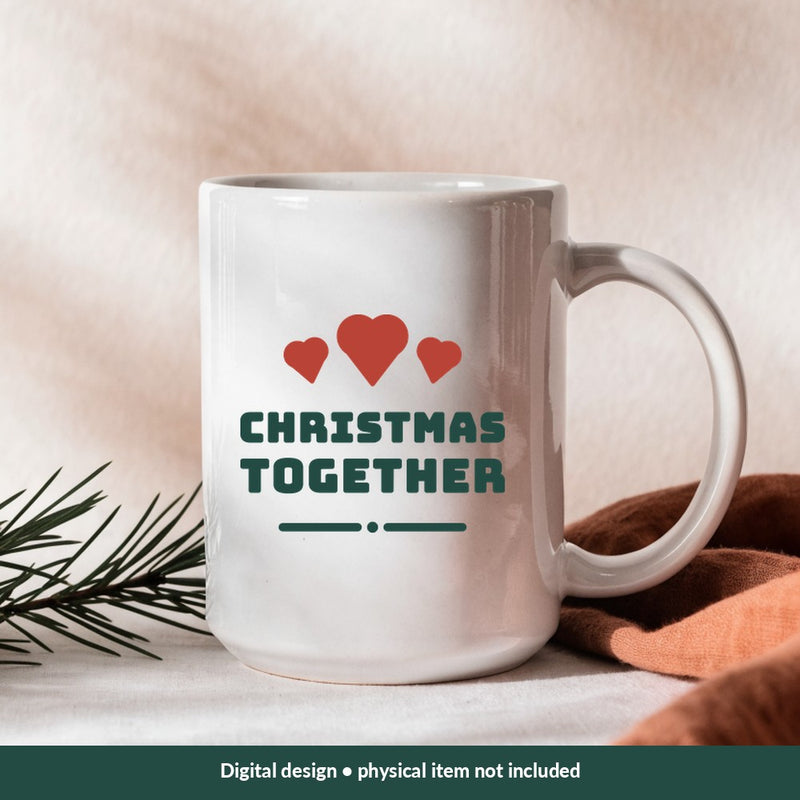 Christmas Together Christmas digital design on a mug; illustrative mockup, no physical product included