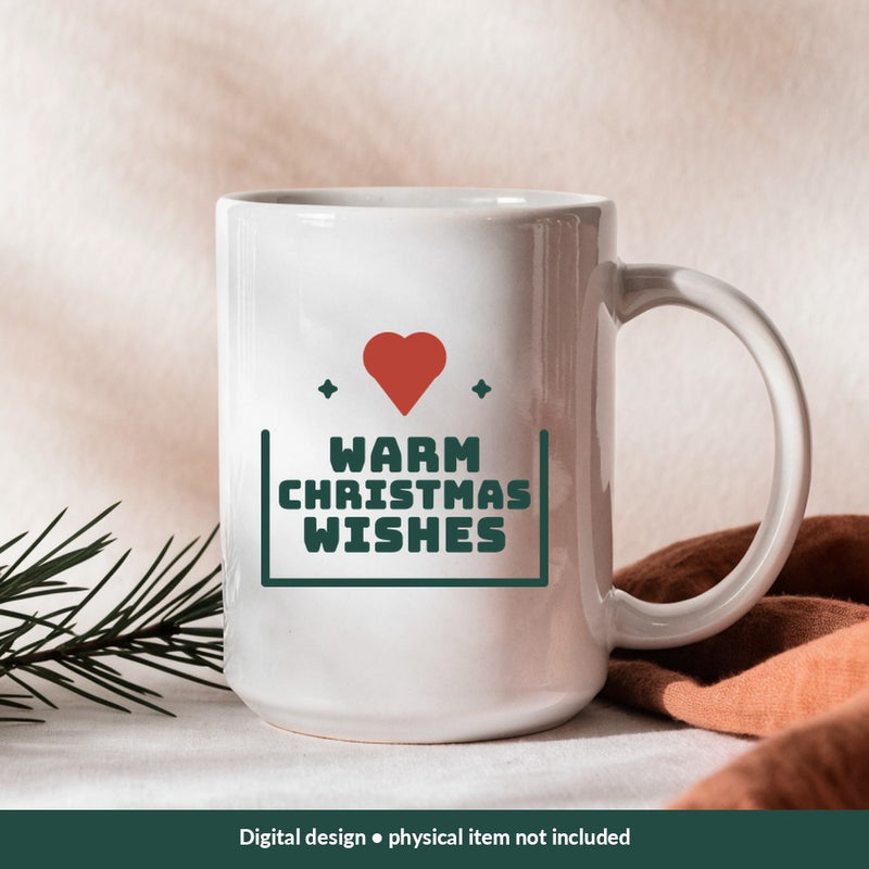 Warm Christmas Wishes Christmas digital design on a mug; illustrative mockup, no physical product included