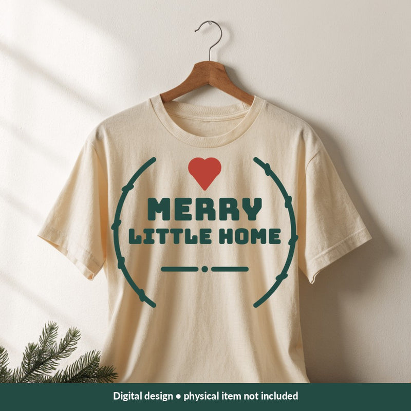 Merry Little Home Christmas digital design on a shirt; illustrative mockup, no physical product included