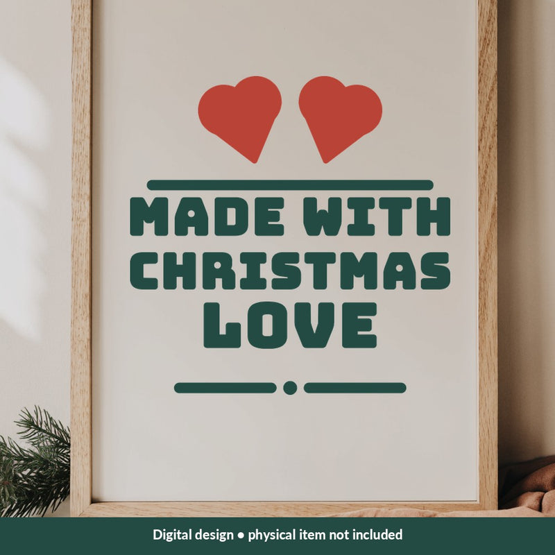 Made with Christmas Love Christmas digital design on a sign; illustrative mockup, no physical product included