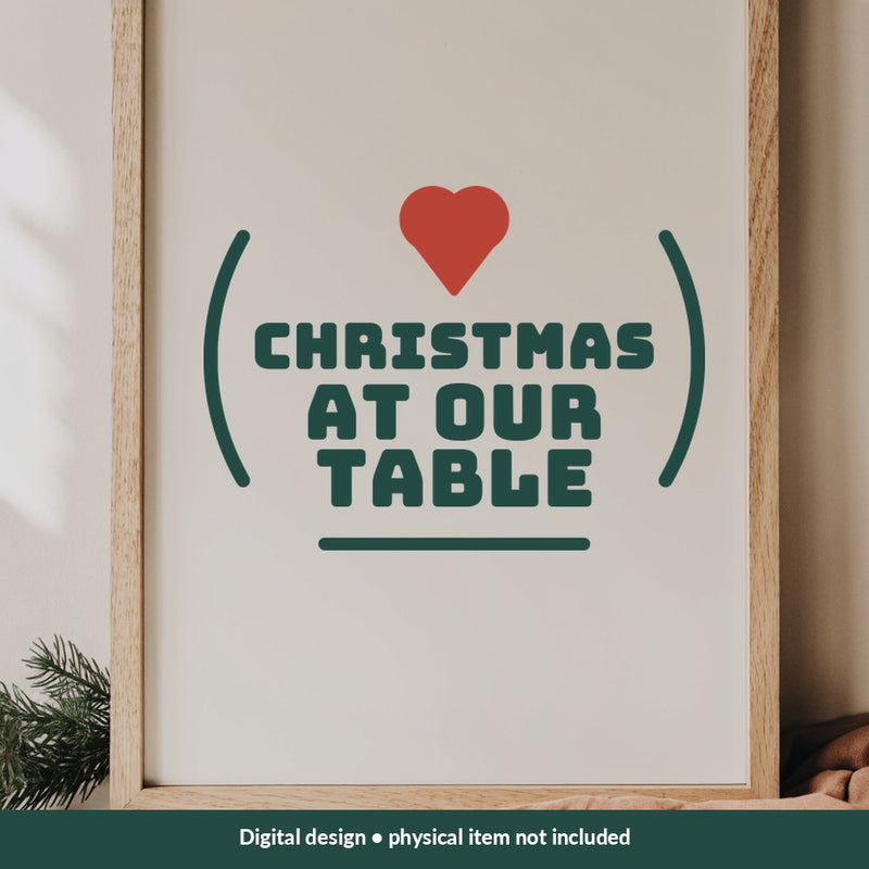 Christmas at Our Table Christmas digital design on a sign; illustrative mockup, no physical product included