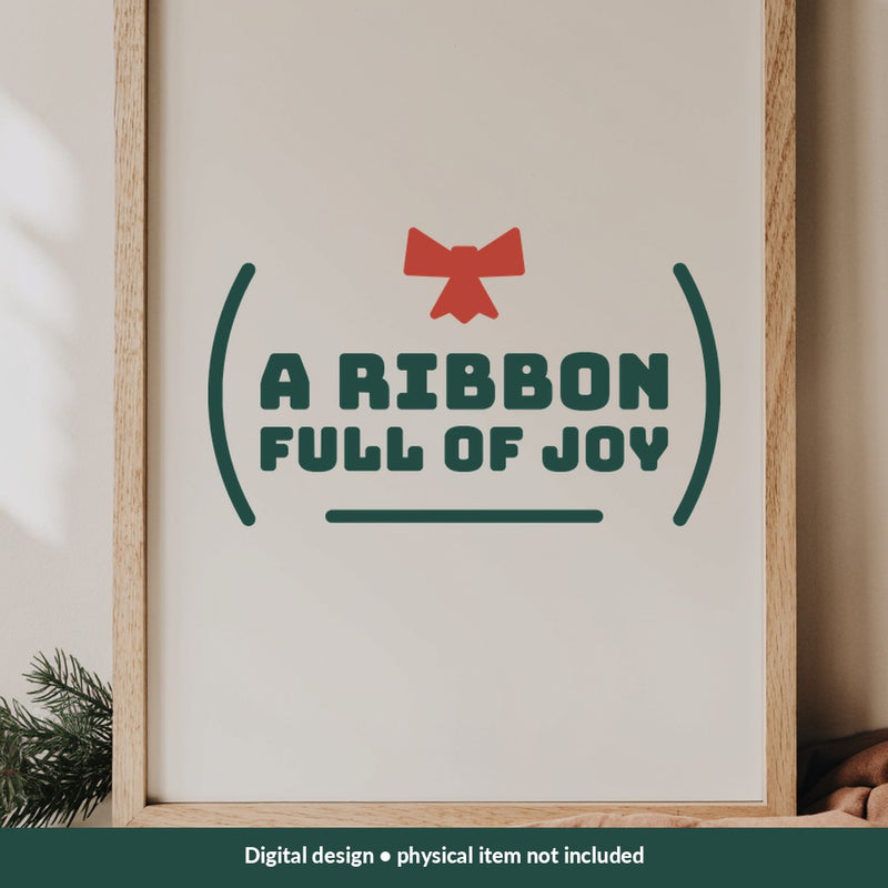 A Ribbon Full of Joy Christmas digital design on a sign; illustrative mockup, no physical product included