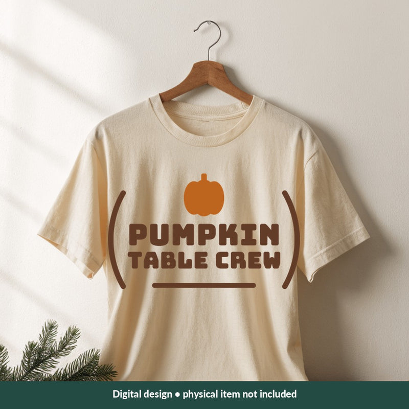 Pumpkin Table Crew Thanksgiving digital design on a shirt; illustrative mockup, no physical product included