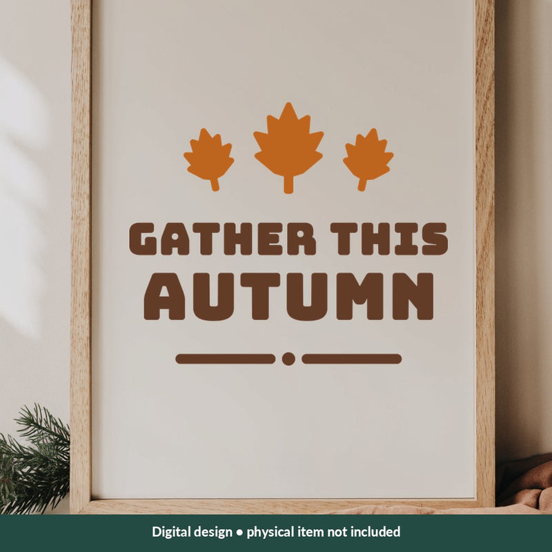 Gather This Autumn Thanksgiving digital design on a sign; illustrative mockup, no physical product included