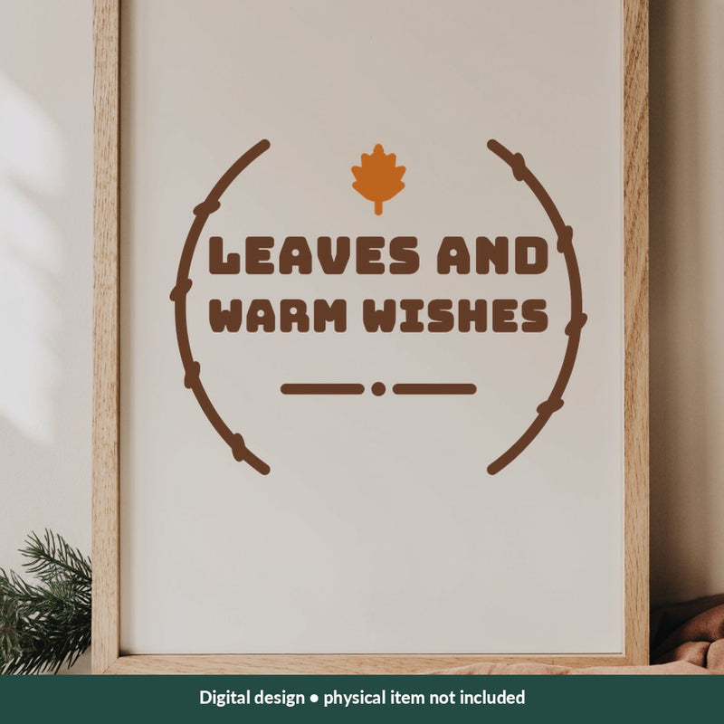 Leaves and Warm Wishes Thanksgiving digital design on a sign; illustrative mockup, no physical product included