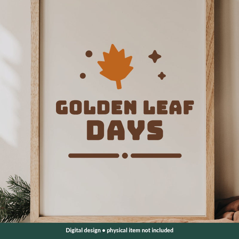 Golden Leaf Days Thanksgiving digital design on a sign; illustrative mockup, no physical product included