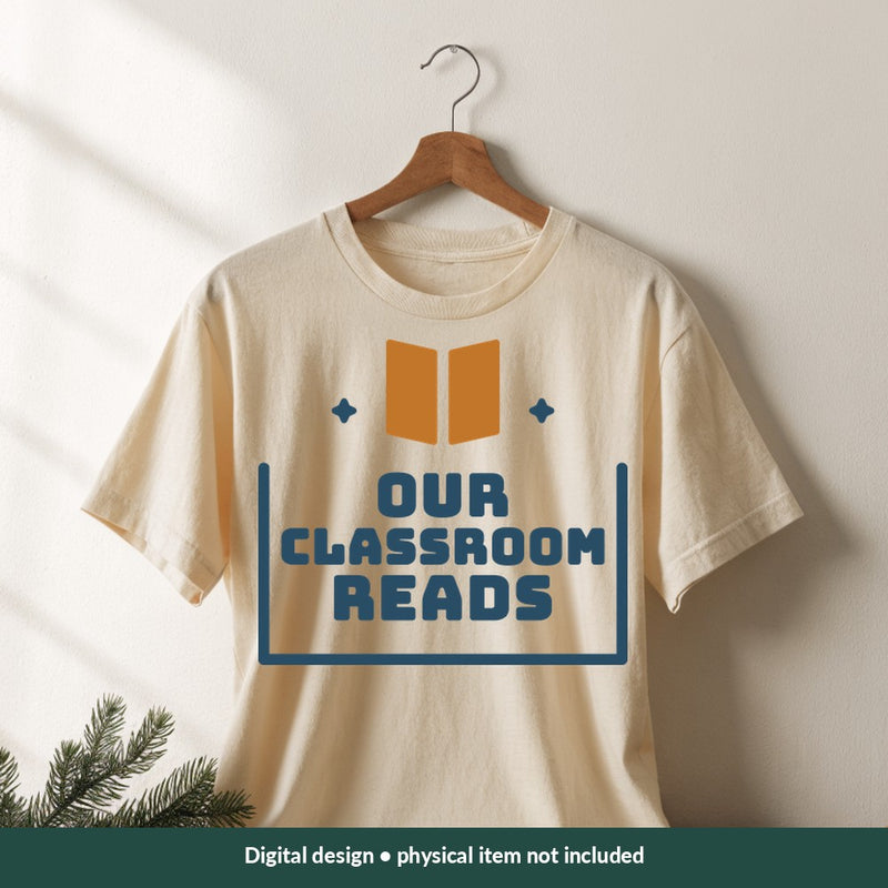 Our Classroom Reads Teacher digital design on a shirt; illustrative mockup, no physical product included