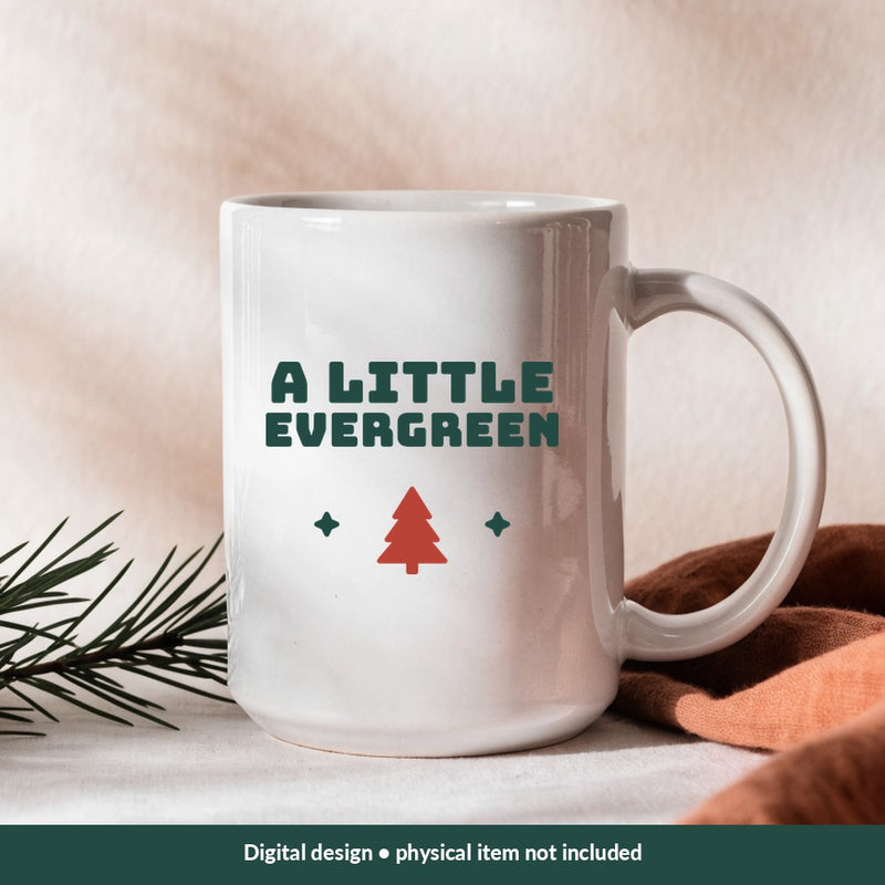 A Little Evergreen Christmas digital design on a mug; illustrative mockup, no physical product included