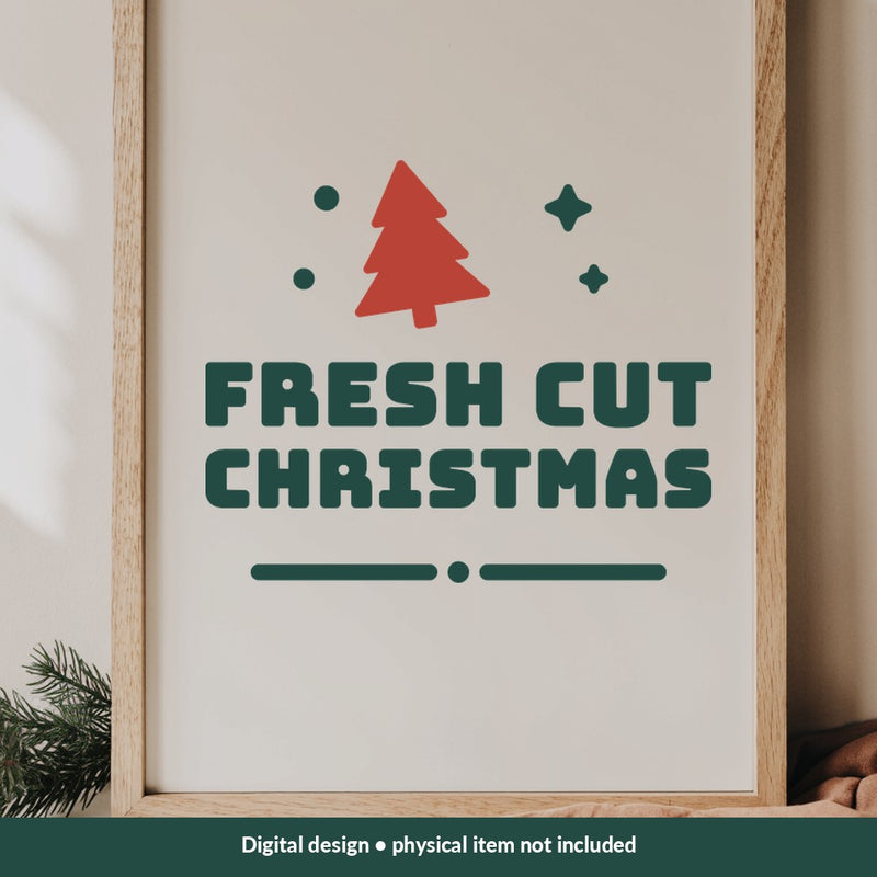 Fresh Cut Christmas Christmas digital design on a sign; illustrative mockup, no physical product included