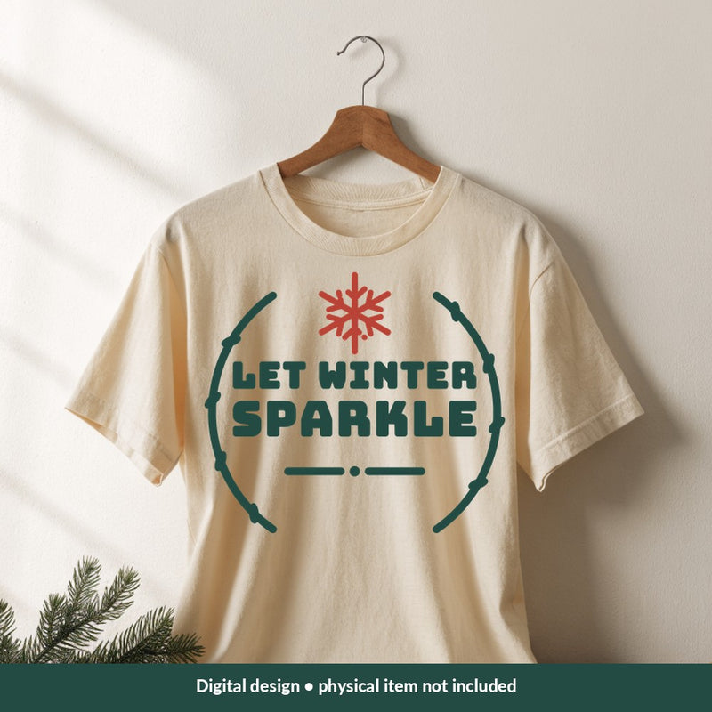 Let Winter Sparkle Christmas digital design on a shirt; illustrative mockup, no physical product included