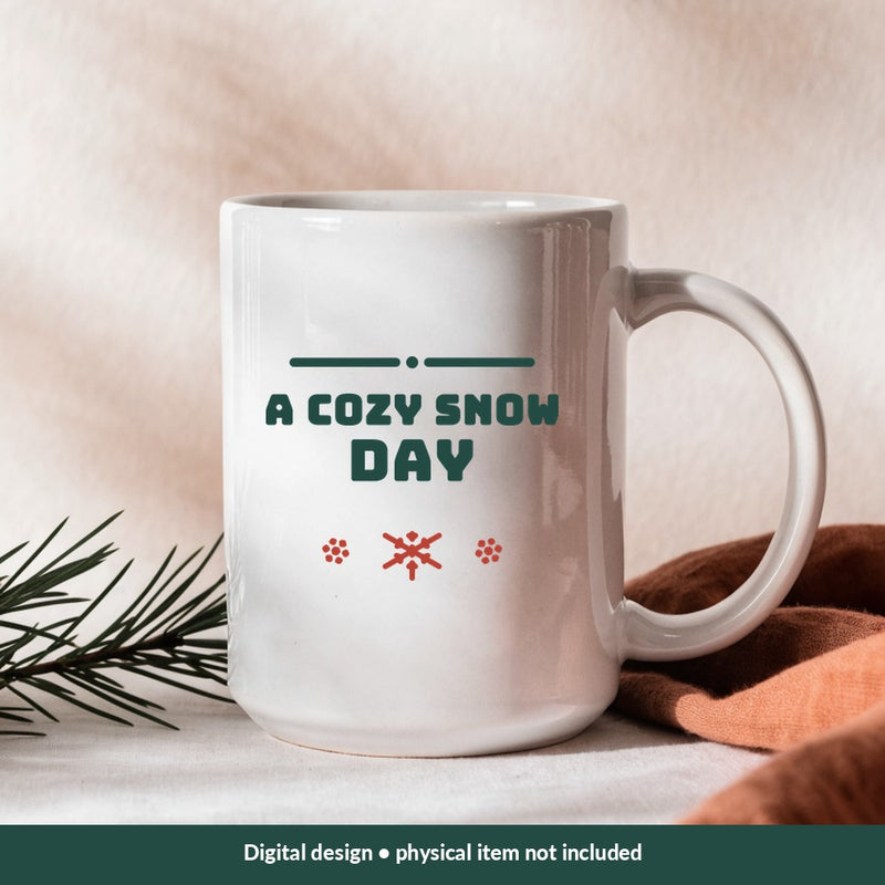 A Cozy Snow Day Christmas digital design on a mug; illustrative mockup, no physical product included