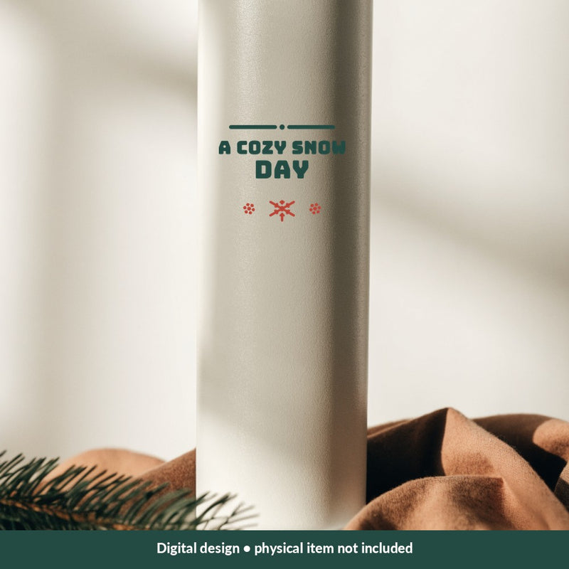 A Cozy Snow Day Christmas digital design on a tumbler; illustrative mockup, no physical product included
