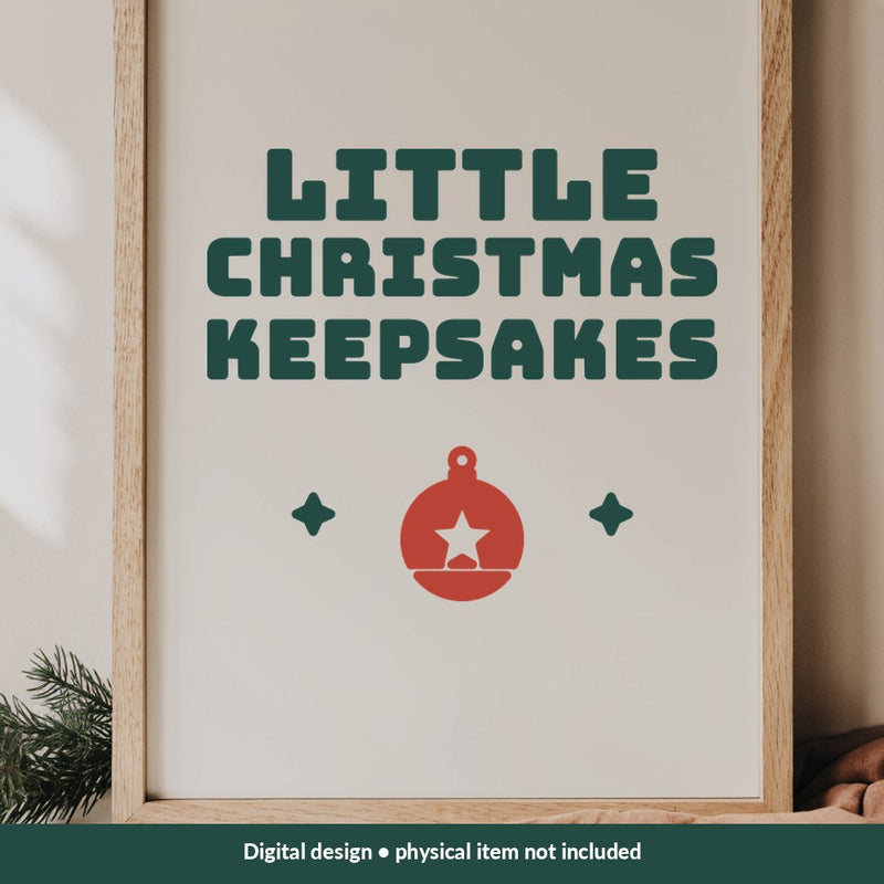 Little Christmas Keepsakes Christmas digital design on a sign; illustrative mockup, no physical product included