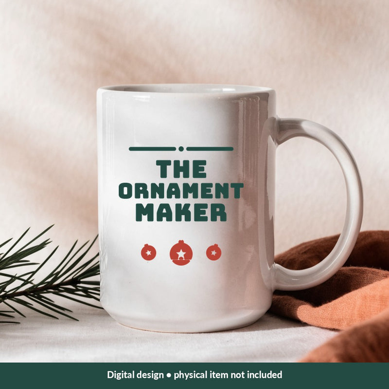 The Ornament Maker Christmas digital design on a mug; illustrative mockup, no physical product included