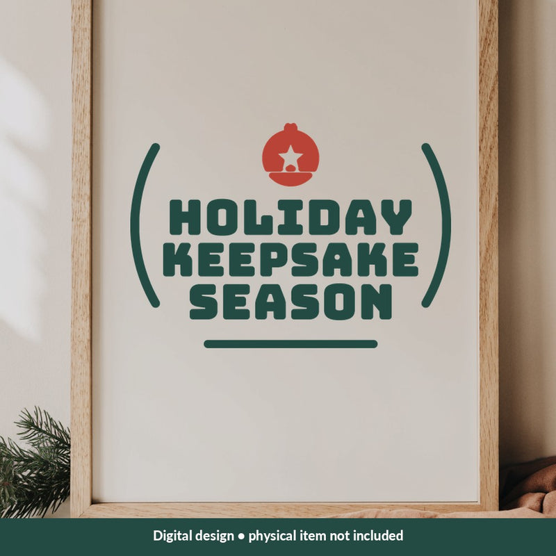 Holiday Keepsake Season Christmas digital design on a sign; illustrative mockup, no physical product included