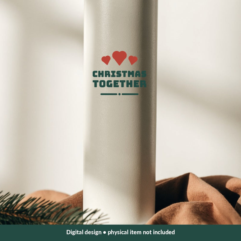 Christmas Together Christmas digital design on a tumbler; illustrative mockup, no physical product included