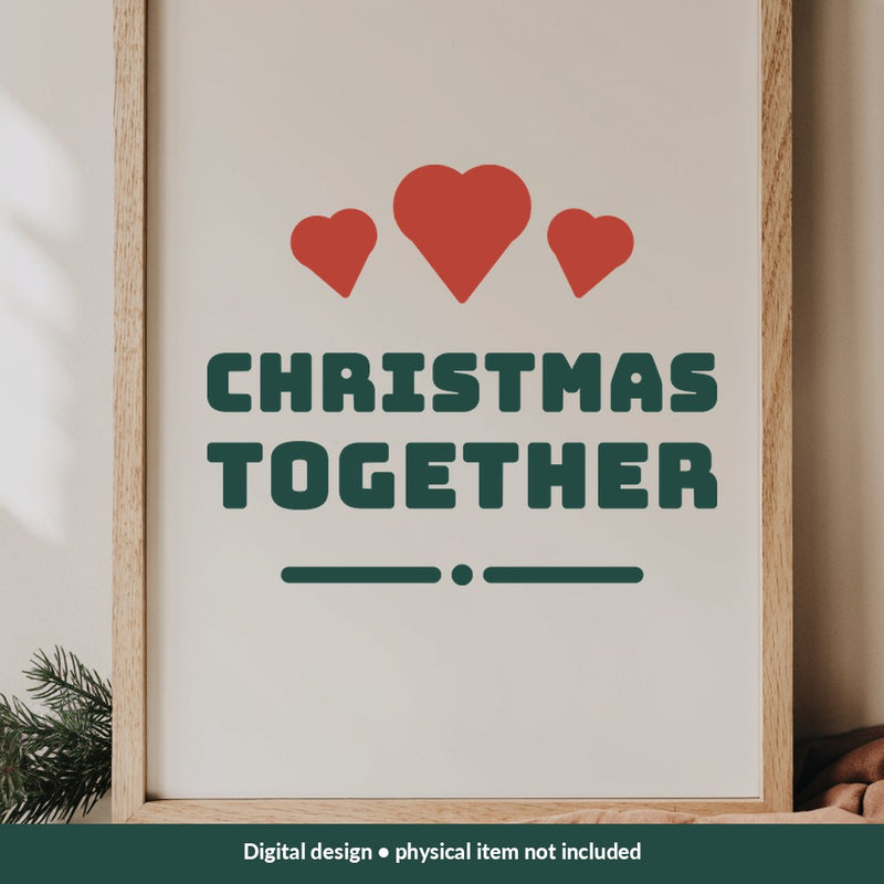 Christmas Together Christmas digital design on a sign; illustrative mockup, no physical product included