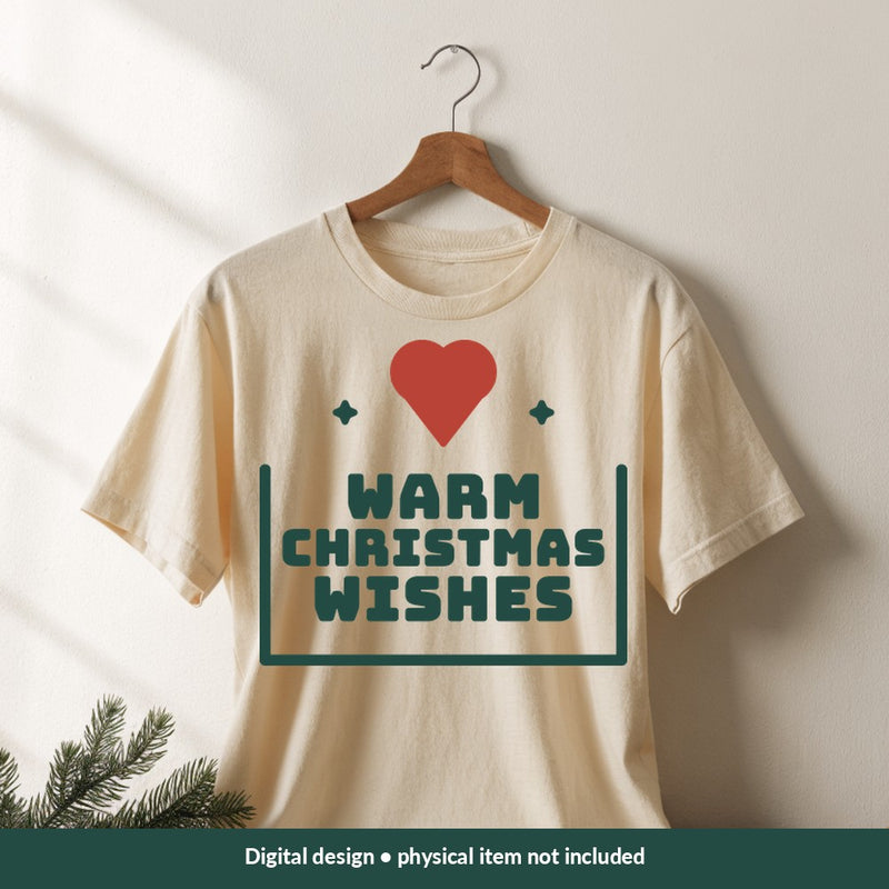 Warm Christmas Wishes Christmas digital design on a shirt; illustrative mockup, no physical product included