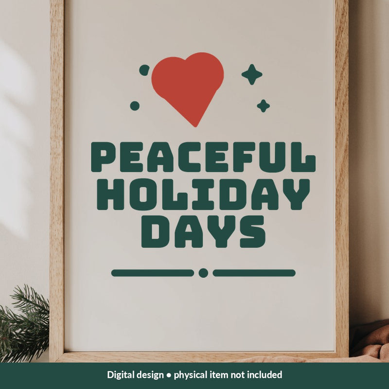Peaceful Holiday Days Christmas digital design on a sign; illustrative mockup, no physical product included