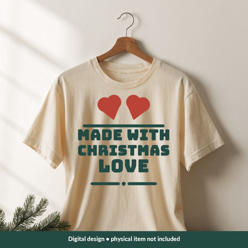 Made with Christmas Love Christmas digital design on a shirt; illustrative mockup, no physical product included
