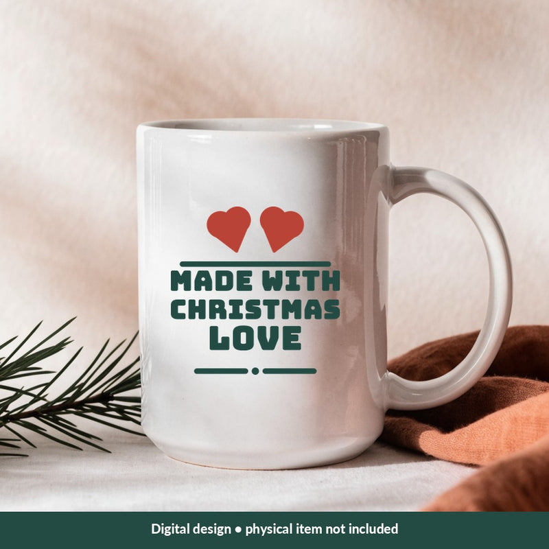 Made with Christmas Love Christmas digital design on a mug; illustrative mockup, no physical product included