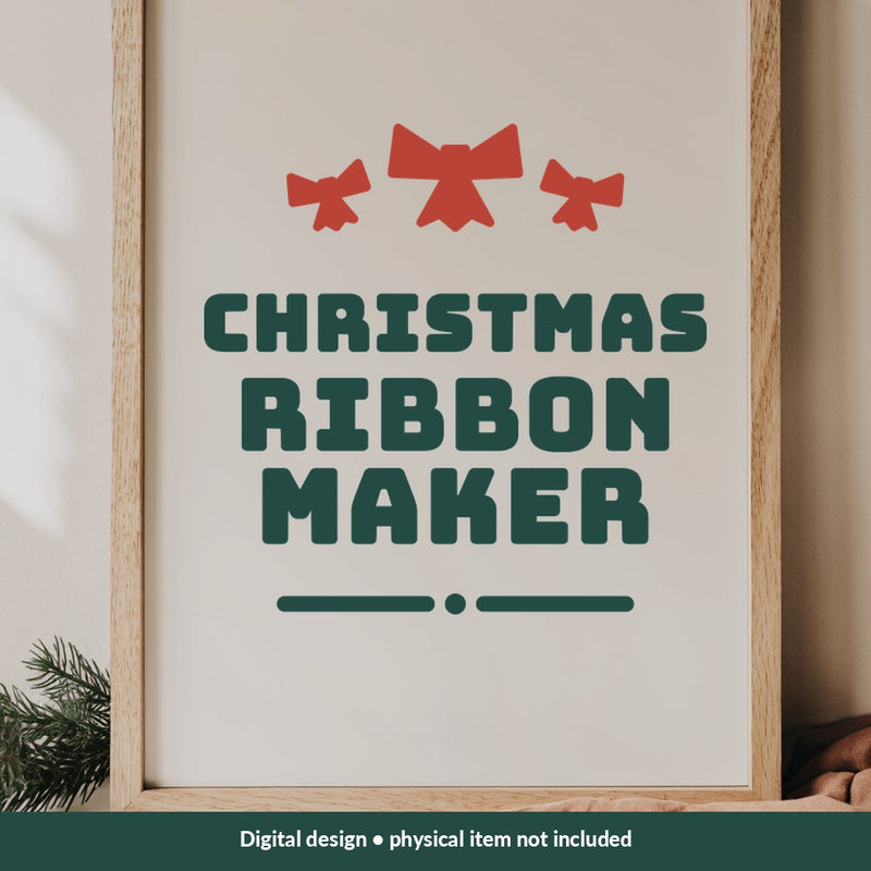 Christmas Ribbon Maker Christmas digital design on a sign; illustrative mockup, no physical product included