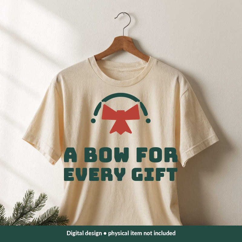 A Bow for Every Gift Christmas digital design on a shirt; illustrative mockup, no physical product included