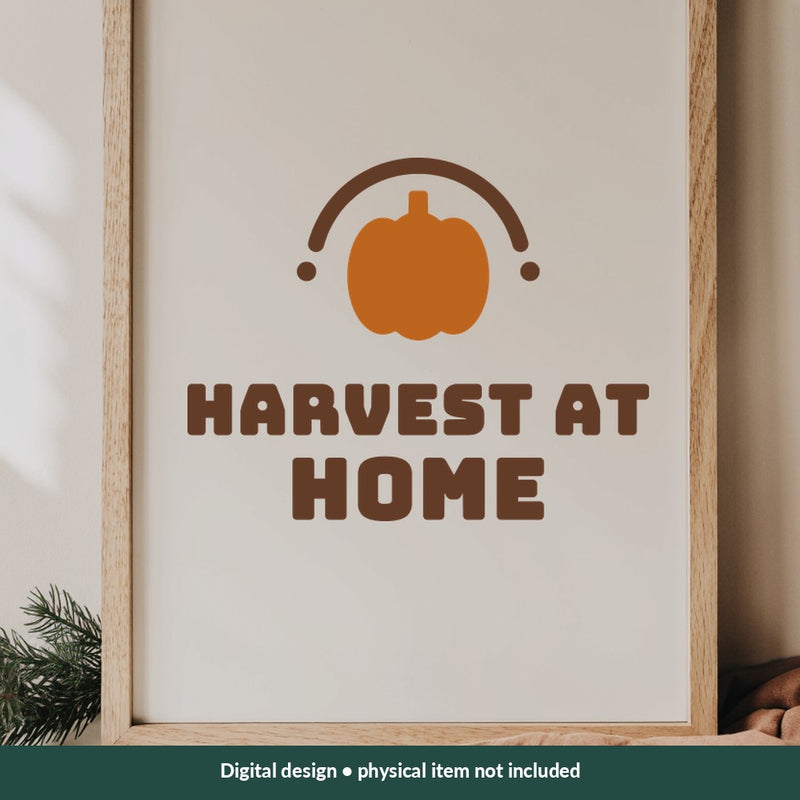 Harvest at Home Thanksgiving digital design on a sign; illustrative mockup, no physical product included
