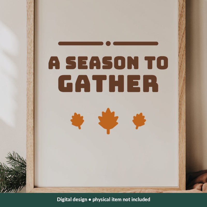A Season to Gather Thanksgiving digital design on a sign; illustrative mockup, no physical product included