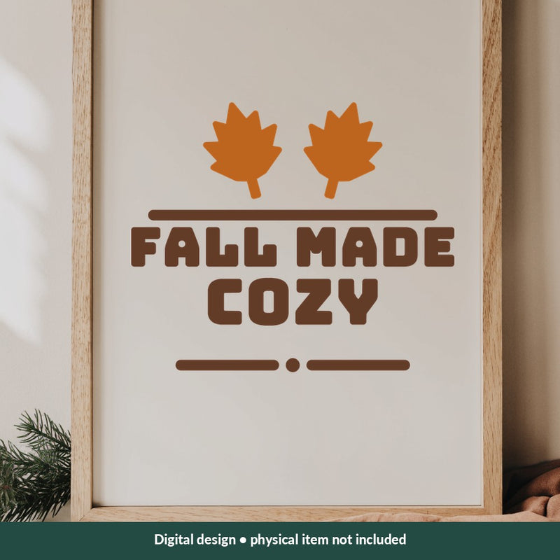 Fall Made Cozy Thanksgiving digital design on a sign; illustrative mockup, no physical product included
