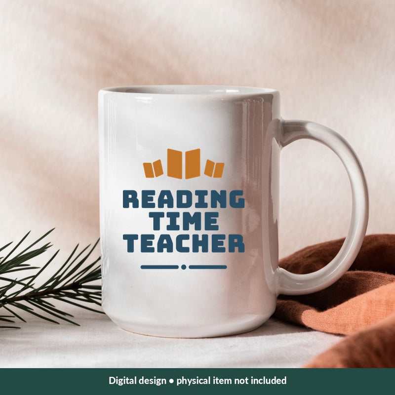 Reading Time Teacher Teacher digital design on a mug; illustrative mockup, no physical product included