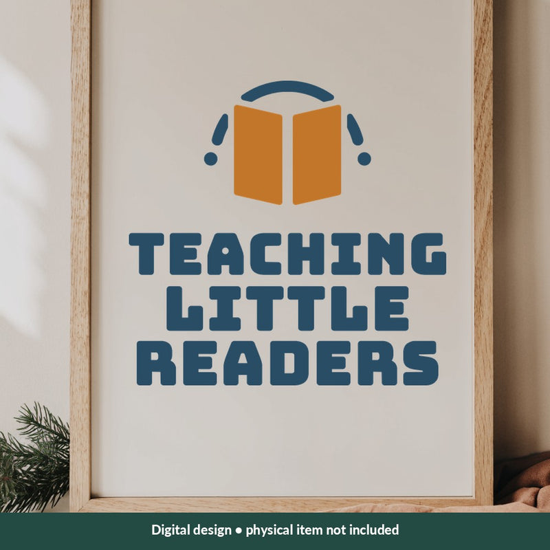 Teaching Little Readers Teacher digital design on a sign; illustrative mockup, no physical product included