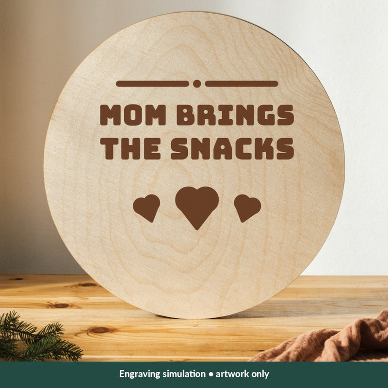 Mom Brings the Snacks Mom-life digital design on a wood; illustrative mockup, no physical product included